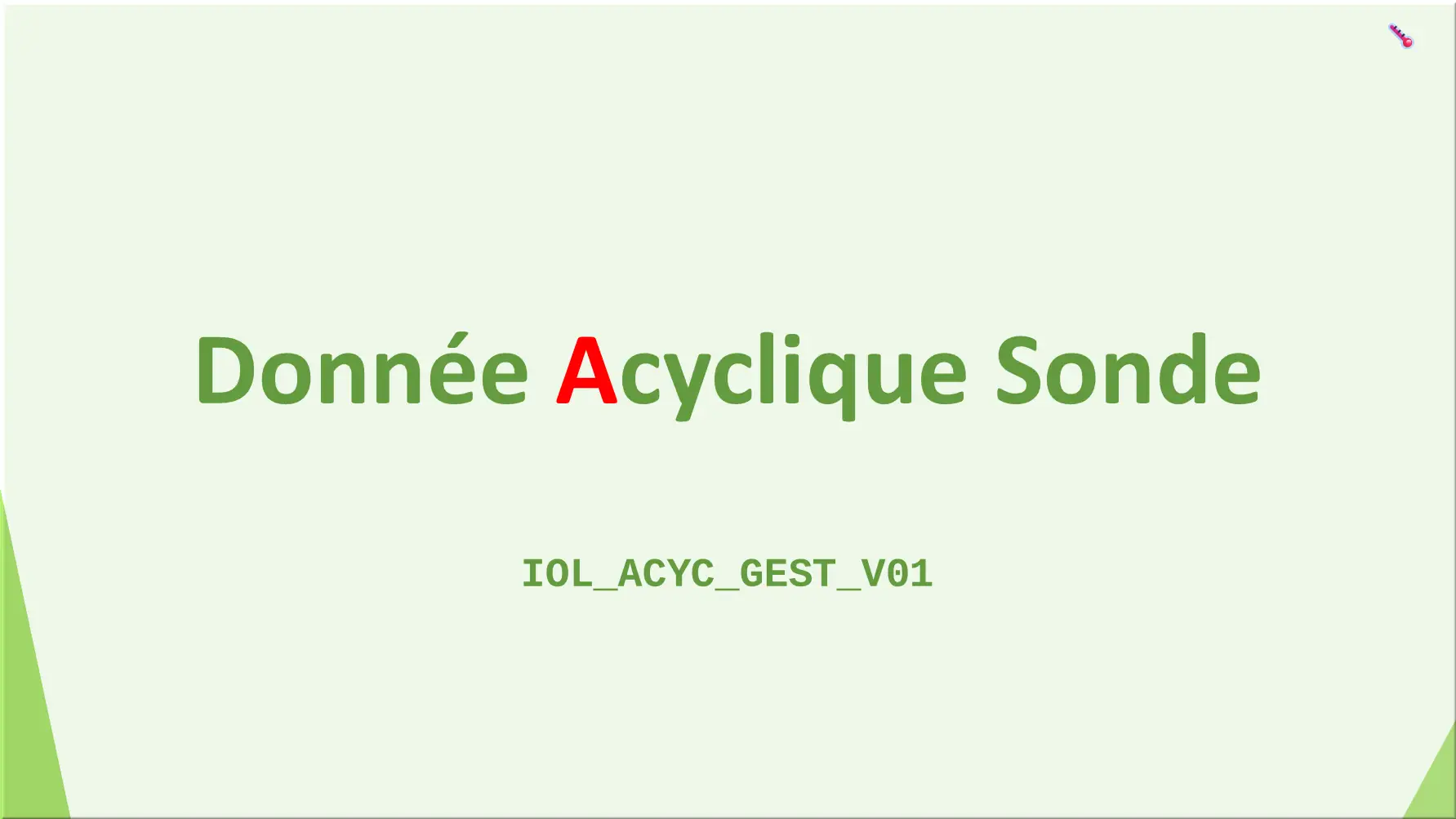 Donnée Acyclique Sonde